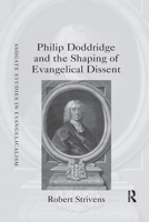 Philip Doddridge and the Shaping of Evangelical Dissent 0367597888 Book Cover