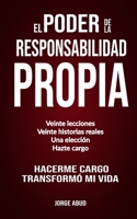 El Poder de la Responsabilidad Propia: Una Guía Práctica de Liderazgo, Disciplina y Crecimiento Personal (Spanish Edition) B0GWRJBPQC Book Cover