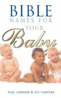 Bible Names for Your Baby 0814627048 Book Cover