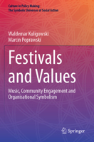 Festivals and Values: Music, Community Engagement and Organisational Symbolism (Culture in Policy Making: The Symbolic Universes of Social Action) 3031397541 Book Cover