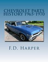 Chevrolet Parts History 1965-1970 1468143123 Book Cover