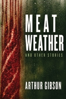 Meat Weather and Other Stories B0H39M1FMT Book Cover