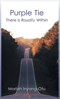 Purple Tie: There Is Royalty Within 1648033407 Book Cover