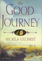 The Good Journey: A Novel 0743223772 Book Cover