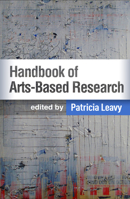 Handbook of Arts-Based Research 1462540384 Book Cover