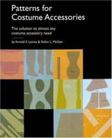 Patterns for Costume Accessories: The Solution to Almost Any Costume Accessory Need 0896762416 Book Cover