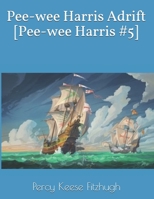 Pee-Wee Harris Adrift 1548301787 Book Cover