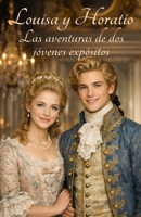 Louisa y Horatio. Las aventuras de dos jóvenes expósitos (Spanish Edition) B0GRFWLYQQ Book Cover