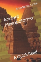 Ancient Mesopotamia: A Quick Read (World History : A Quick Read Series) B0CVTVL6LB Book Cover