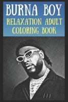 Relaxation Adult Coloring Book: Burna Boy B0975GSW8M Book Cover