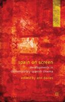 Spain on Screen: Developments in Contemporary Spanish Cinema 0230236200 Book Cover