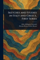 Sketches and Studies in Italy and Greece - Volume I 935795998X Book Cover
