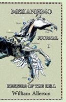 MEKANISMO Journal I: Keepers of The Bell 1068609702 Book Cover