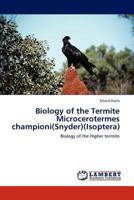 Biology of the Termite Microcerotermes championi(Snyder)(Isoptera) 3848499495 Book Cover