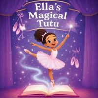 Ella's Magical Tutu: Toddler and Kids Bedtime Storybook About Ballet null Book Cover