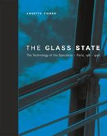 The Glass State: The Technology of the Spectacle, Paris, 1981--1998 0262562219 Book Cover