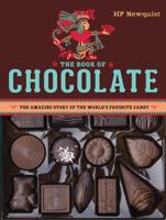 The Book of Chocolate: The Amazing Story of the World's Favorite Candy 0670015741 Book Cover
