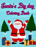 Santa's Big day Coloring book: Easy/Relaxation and Stress relief Christmas Coloring Book for Adults and Kids - Best Quality Cover B08N98HVZL Book Cover