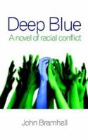 Deep Blue: A novel of racial conflict 1414058225 Book Cover