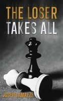The Loser Takes All 0993586058 Book Cover
