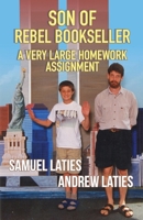 Son of Rebel Bookseller: A Very Large Homework Assignment 0997107197 Book Cover