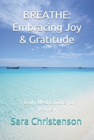 Breathe:  7 Daily Meditations for Women: Embracing Joy & Gratitude 1692851950 Book Cover