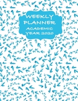 Weekly Planner Academic Year 2020: Academic Calendar and Organizer 1694212904 Book Cover