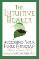 The Intuitive Healer: Accessing Your Inner Physician 0312199023 Book Cover