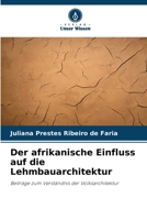 Der afrikanische Einfluss auf die Lehmbauarchitektur 6209166482 Book Cover