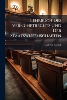 Lehrbuch Des Vernunftrechts Und Der Staatswissenschaften (German Edition) 1024619419 Book Cover