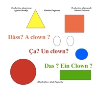 Ca? Un clown? Dass? A clown? Das? Ein clown? 1499633556 Book Cover