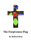 The Forgiveness Flag B091GQVF2R Book Cover