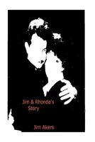 Jim & Rhonda's Story 1478384395 Book Cover