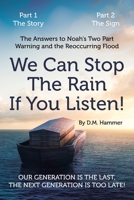We Can Stop the Rain if You Listen! 1098079159 Book Cover