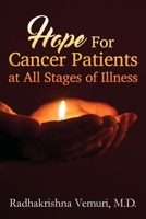 Hope for Cancer Patients at All Stages of Illness 1662914865 Book Cover