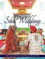 Weddings Around the World One: Sikh Weddings 1770976418 Book Cover