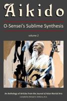 Aikido, Vol. 2 (O-Sensei’s Sublime Synthesis) 1893765261 Book Cover