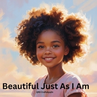 Beautiful Just As I Am 1105868834 Book Cover
