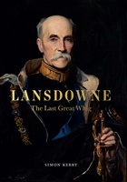 Lansdowne: The Last Great Whig 1910787957 Book Cover