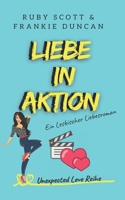 Liebe in Aktion: Ein lesbischer Slow-Burn-Liebesroman mit einem Hollywoodstar (Unexpected Love Reihe) (German Edition) B0H4FJXZ5N Book Cover
