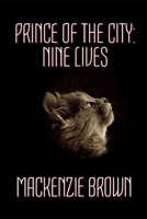 Prince of The City: Nine Lives 149495933X Book Cover