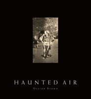 Haunted Air: Anonymous Halloween photographs from c. 1875–1955 1787334244 Book Cover