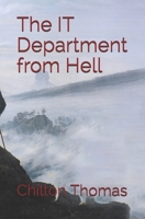 The IT Department from Hell B091F75KHV Book Cover