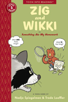 Zig and Wikki in Something Ate My Homework: TOON Level 3 1935179381 Book Cover