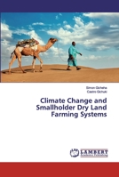 Climate Change and Smallholder Dry Land Farming Systems 6200102872 Book Cover