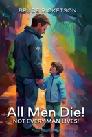 All Men Die!: Not Every Man Lives! B0FN6KLQQD Book Cover