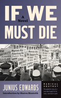 If We Must Die: A Novel (Radical Souths) 1469698536 Book Cover