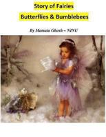 Story of Fairies: - Butterflies & Bumblebees 1493769146 Book Cover