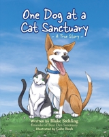 One Dog at a Cat Sanctuary B0GXX99Y1K Book Cover