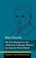 Die Forschungsreise des Afrikaners Lukanga Mukara ins innerste Deutschland: Geschildert in Briefen Lukanga Mukaras an den K�nig Ruoma von Kitara (Band 37, Klassiker in neuer Rechtschreibung) 384784914X Book Cover